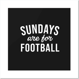 Sundays Are For Football Posters and Art